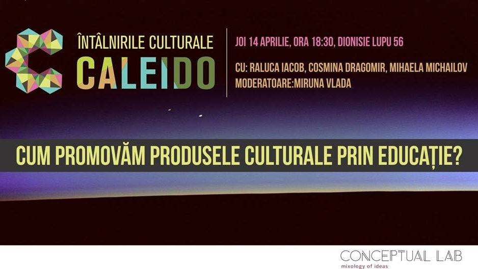 Întâlnirile Culturale CALEIDO #4: între educație și cultură