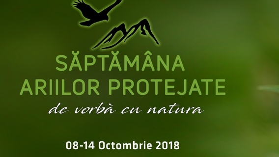 Săptămâna Ariilor Protejate, 8-14 octombrie 2018