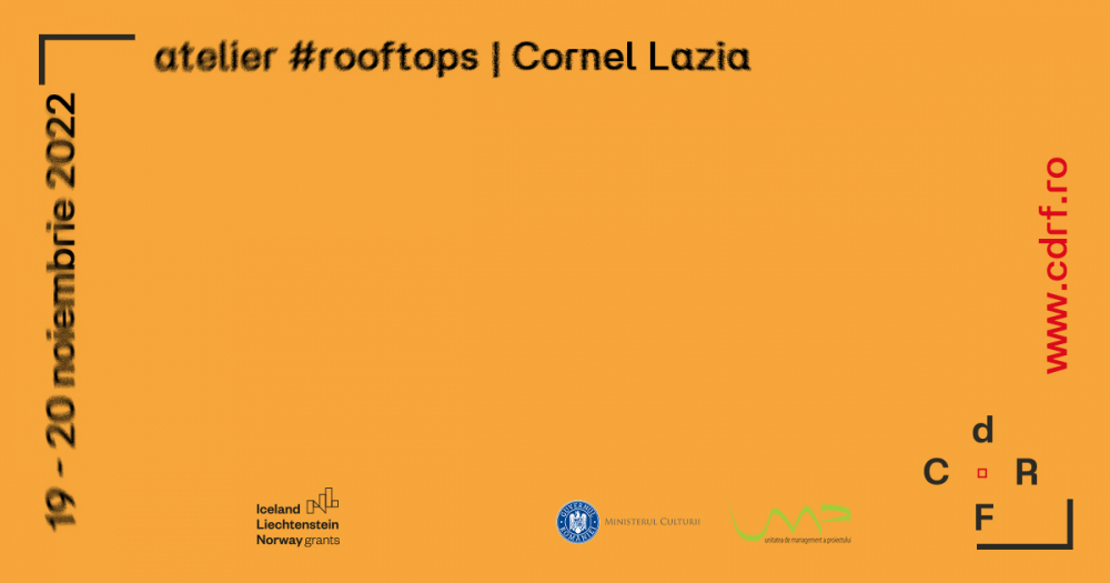 Atelier Bucharest Rooftops cu Cornel Lazia