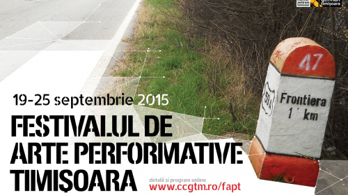  Festivalul de Arte Performative Timișoara 19 – 25 septembrie 2015