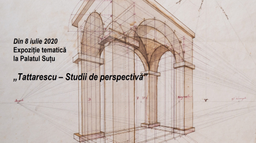 Expoziția tematică „Tattarescu – Studii de perspectivă” @ Palatul Suțu
