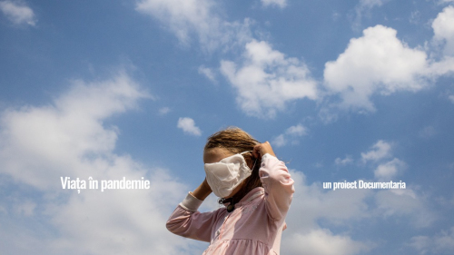 Viața în pandemie | Lansare proiect Documentaria