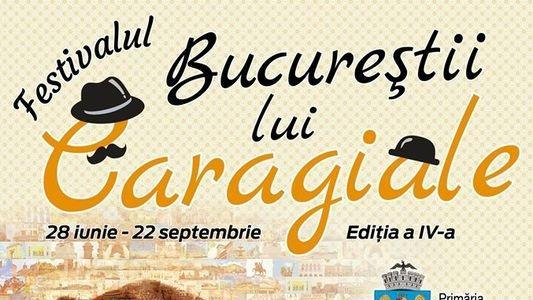 Festivalul „Bucureștii lui Caragiale” – ediția a IV-a