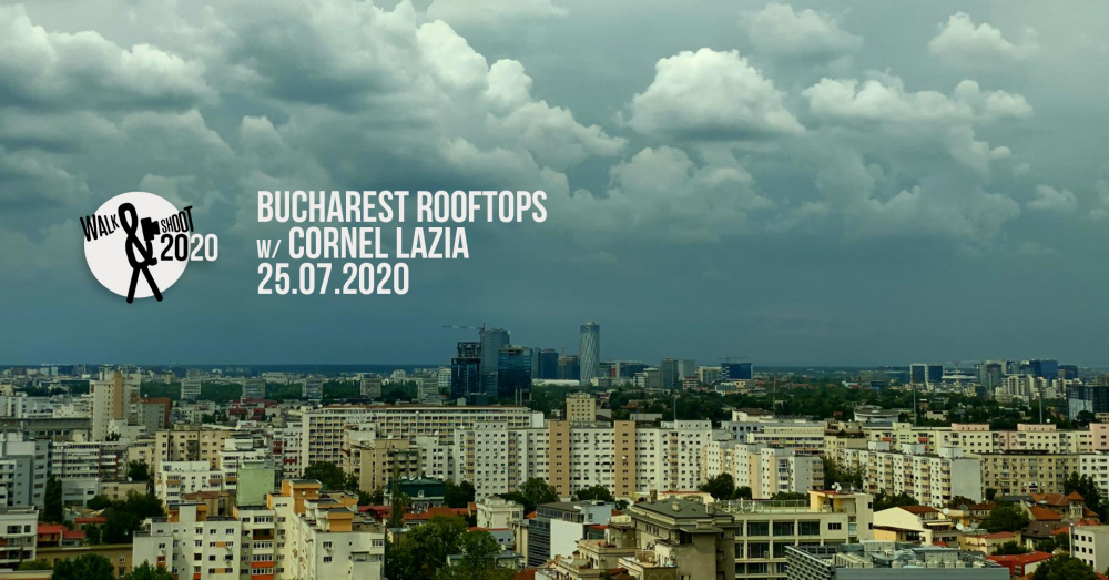 Rooftops Photo Workshop/ Atelier foto peisaj urban - acoperișuri @ Walk & Shoot