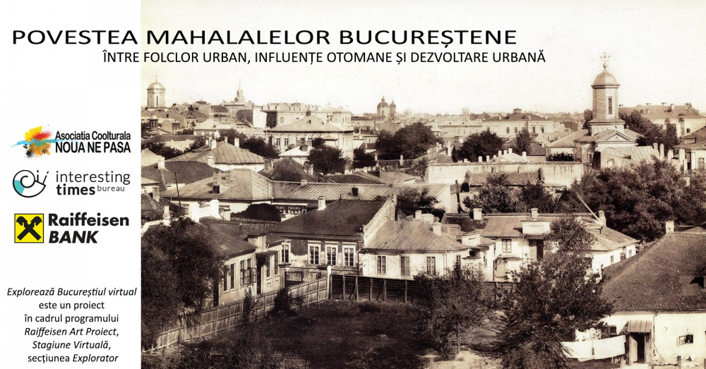 Explorează Bucureștiul ascuns - povestea mahalalelor bucureștene