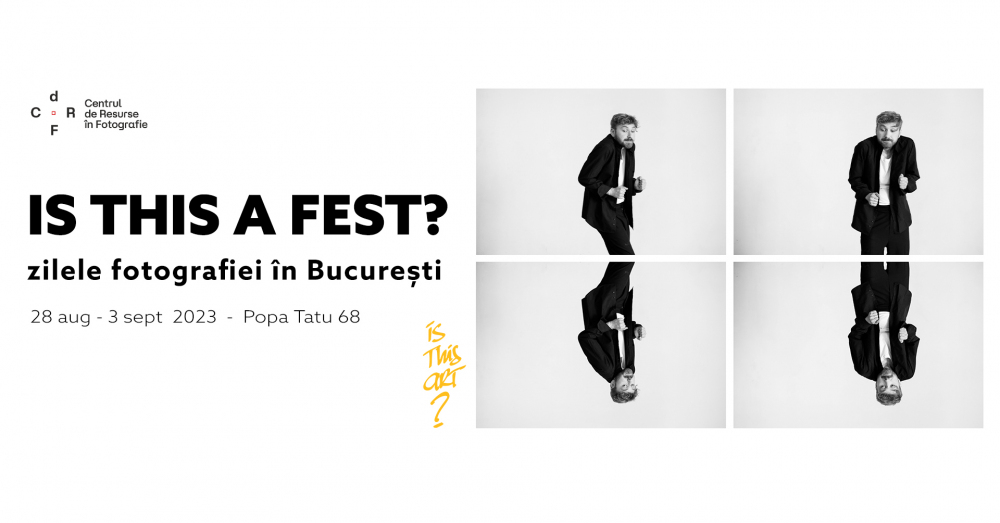 IS THIS A FEST? - zilele fotografiei în București