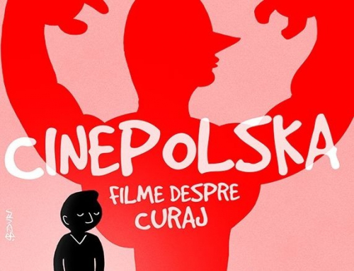 CinePOLSKA. Filme despre curaj la București