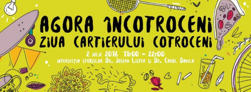 Agora Incotroceni – Ziua cartierului Cotroceni