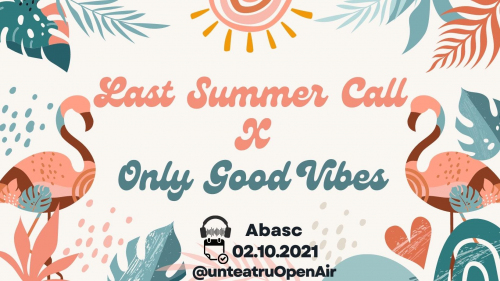 Last Summer Call X Only Good Vibes