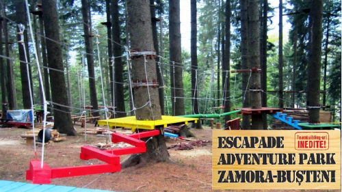 „Escapade Adventure Park” – Zamora – Bușteni