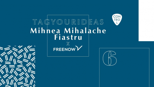 TAG Your Ideas: Mihnea Mihalache-Fiastru | Control Club