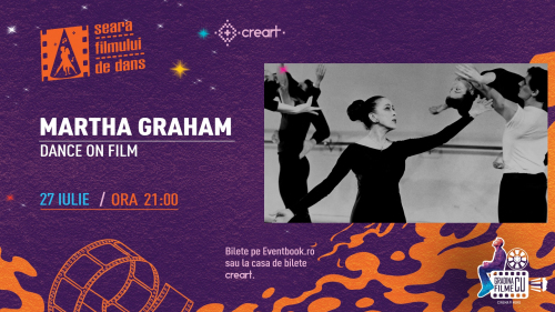 Seara Filmului de Dans - Proiecția „Martha Graham: Dance on Film”