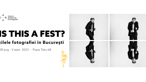 IS THIS A FEST? - zilele fotografiei în București
