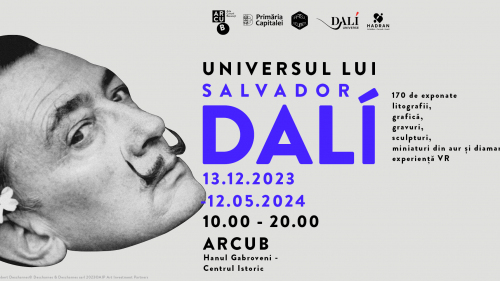 Expoziția Universul lui Salvador Dali @ ARCUB